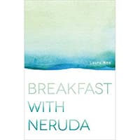Breakfast with Neruda