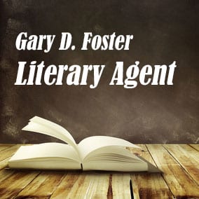 Profile of Gary D. Foster Book Agent - Literary Agent