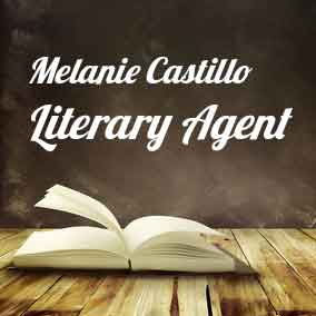Profile of Melanie Castillo Book Agent - Literary Agents