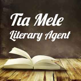 Profile of Tia Mele Book Agent - Literary Agent