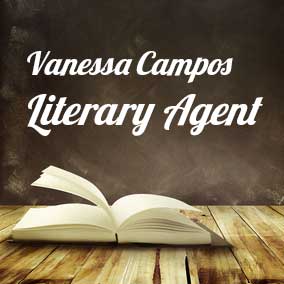 Profile of Vanessa Campos Book Agent - Literary Agents