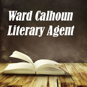 Profile of Ward Calhoun Book Agent - Literary Agents