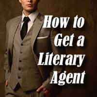 Literary Agents - How to Get a Book Agent, Publisher, and Book Deal