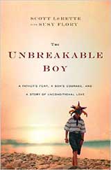 Book cover for The Unbreakable Boy by Scott LeRette